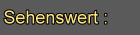 SEHENSWERT: