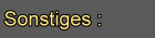 SONSTIGES: